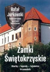 Przewodnik. Zamki świętokrzyskie. Skarby, legendy - Rafał Jurkowski