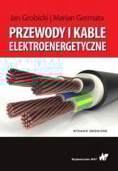 Przewody i kable elektroenergetyczne - Marian Germata, Jan Grobicki