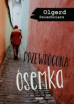 Przewrócona ósemka - Olgierd Dziechciarz