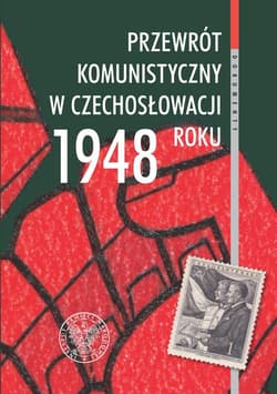 Przewrót komunistyczny w Czechosłowacji 1948 roku widziany z polskiej perspektywy - Norbert Wójtowicz