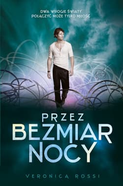 Przez bezmiar nocy - Veronica  Rossi