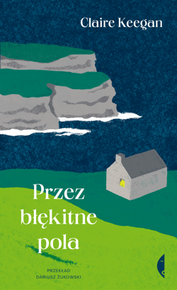 Przez błękitne pola - ebook - Claire Keegan