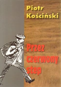 Przez czerwony step - Piotr Kościński