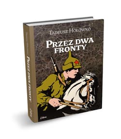 Przez dwa fronty - Tadeusz Hołówko
