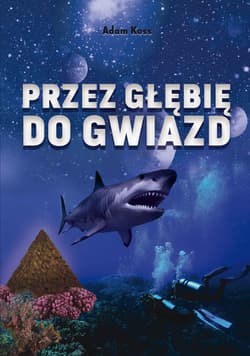Przez głębię do gwiazd - Adam Koss
