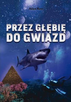 Przez głębię do gwiazd - Adam Koss