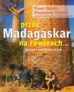 Przez Madagaskar na rowerach pieszo i taxi-brousse'em - Opaska Paweł, Opaska Magdalena