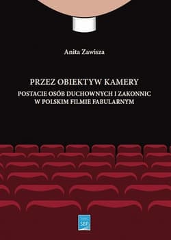 Przez obiektyw kamery postacie osób duchownych i zakonnic w polskim filmie fabularnym
