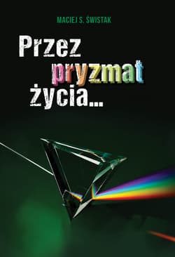 Przez pryzmat życia…