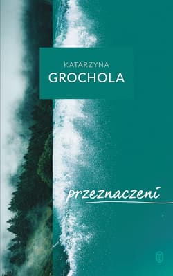 Przeznaczeni - Katarzyna  Grochola