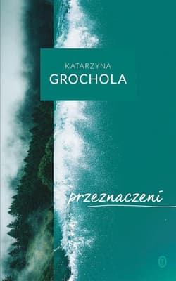 Przeznaczeni - Katarzyna  Grochola