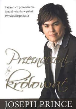 Przeznaczeni by królować - Joseph Prince
