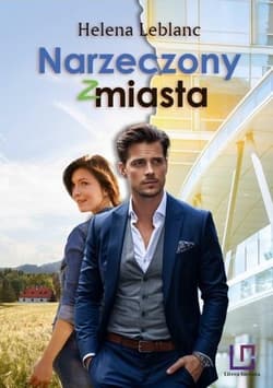 Przeznaczenia T.2 Narzeczony z miasta - Helena Leblanc