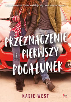 Przeznaczenie i pierwszy pocałunek - ebook - Kasie West