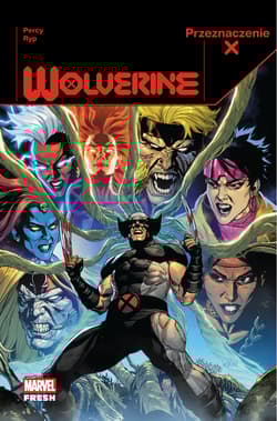 Przeznaczenie X. Wolverine. Tom 2 - Benjamin Percy, Juan José Ryp