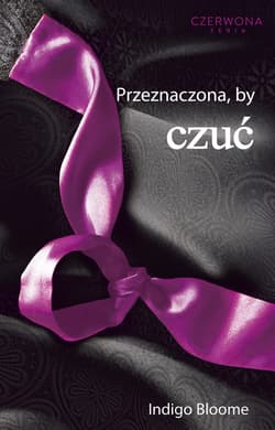 Przeznaczona, by czuć - ebook - Indigo Bloome