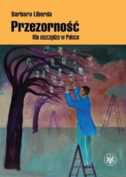 Przezorność Kto oszczędza w Polsce - Barbara Liberda