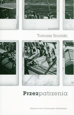 Przezpatrzenia - Tomasz Snarski