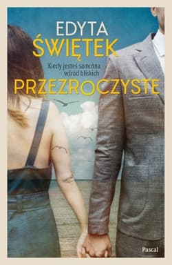 Przezroczyste - Edyta Świętek