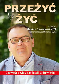 Przeżyć by Żyć - Michońska Dynek Patrycja