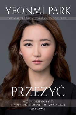 Przeżyć - ebook - Yeonmi Park, Maryanne Vollers