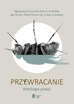 Przy(e)wracanie Antologia poezji - Żuchowska-Arendt Agnieszka, Tyman Aga
