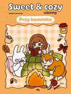 Przy kominku. Sweet & cozy coloring. Relacja Relaks - Amélie’s workshop