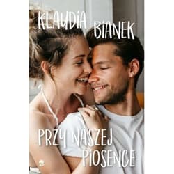 Przy naszej piosence - Klaudia Bianek