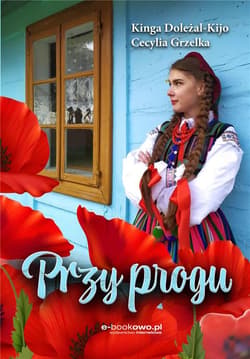 Przy progu - Cecylia Grzelka, Kinga Doleżal-Kijo