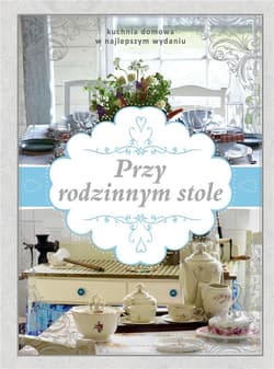 Przy rodzinnym stole - Praca zbiorowa