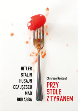 Przy stole z tyranem - ebook - Christian Roudaut