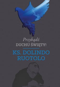 Przybądź Duchu Święty! - Dolindo Ruotolo
