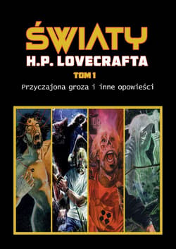 Przyczajona groza i inne opowieści. Światy H. P. Lovecrafta. Tom 1 - Steven Philip Jones