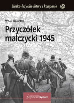 Przyczółek malczycki 1945 - Szczerepa Maciej