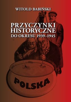 Przyczynki historyczne do okresu 1939-1945 - Witold Babiński