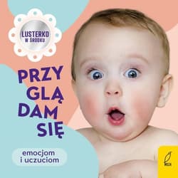 Przyglądam się emocjom i uczuciom - Anna  Paszkiewicz