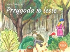 Przygoda w lesie - Olejniczak Anna
