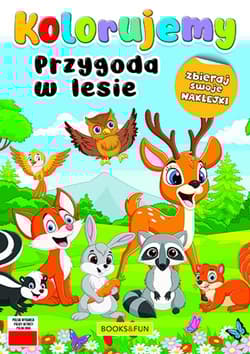 Przygoda w lesie. Kolorujemy - Opracowanie Zbiorowe