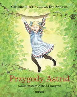 Przygody Astrid - zanim została Astrid Lindgren - Bjork Christina
