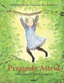 Przygody Astrid - zanim została Astrid Lindgren - Bjork Christina