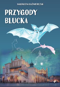 Przygody Blucka - Magdalena Kaźmierczak