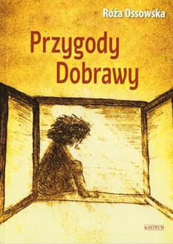 Przygody Dobrawy - Ossowska Róża