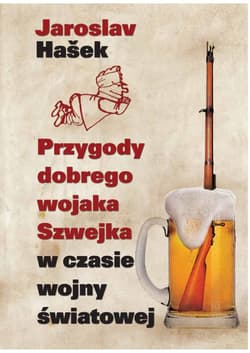 Przygody dobrego wojaka Szwejka w czasie wojny światowej - Jaroslav  Hašek