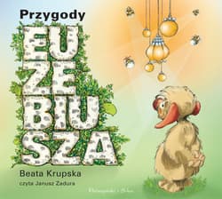 Przygody Euzebiusza - audiobook - Beata Krupska