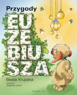 Przygody Euzebiusza - ebook - Beata Krupska