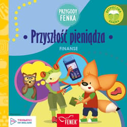 Przygody Fenka. Finanse. Przyszłość pieniądza - Rygielski Paweł