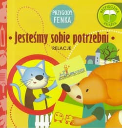 Przygody Fenka Jesteśmy sobie potrzebni Relacje - Gruca Magdalena