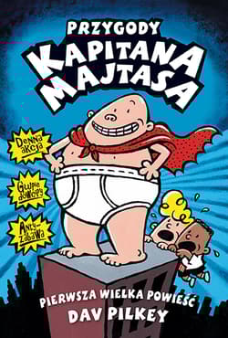 Przygody Kapitana Majtasa - Dav Pilkey