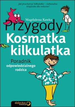 Przygody Kosmatka kilkulatka. Poradnik odpowiedzialnego rodzica - ebook - Magdalena Kawka