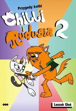 Przygody Kotki Chilli i Rudusia 2 - Leszek Głuś